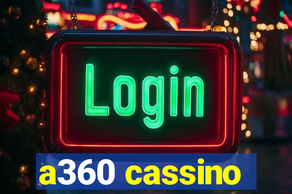 a360 cassino